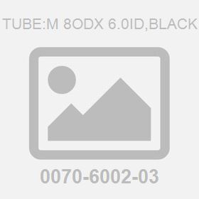 Tube:M 8Odx 6.0Id,Black